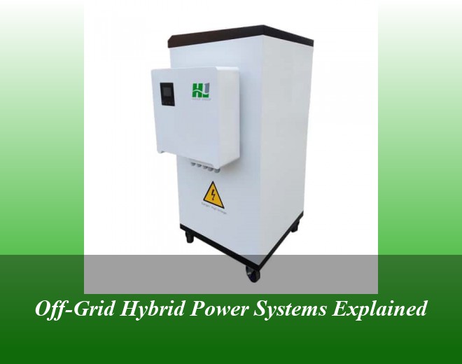 Off-Grid Hybrid Power Systems Explained